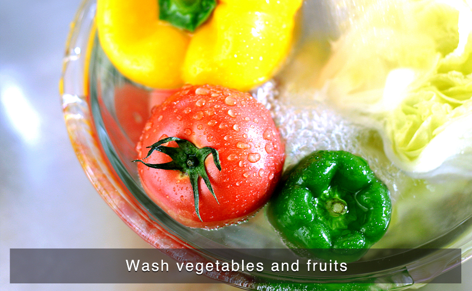 Wash vegetables and fruits