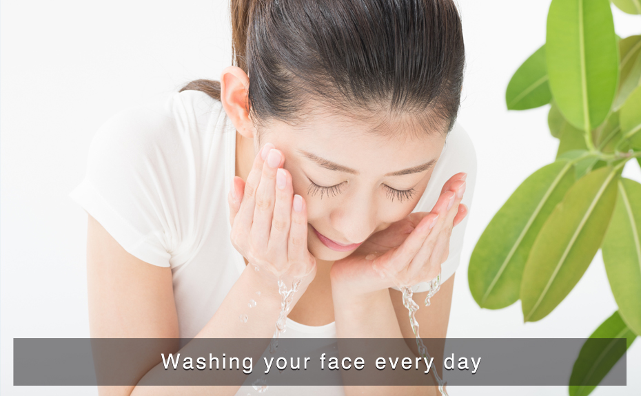 Washing your face every day